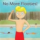 Michelle Nixon, Jessie Roth - No More Floaties!