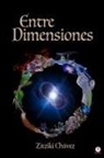 Zitziki Chávez - Entre dimensiones