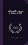 Henry Beebee Carrington - Military Movements in Indiana in 1864