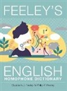Elizabeth J. Feeley, Philip P. Feeley - Feeley's English Homophone Dictionary