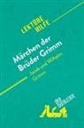Dominique Coutant-Defer, derQuerleser, Dominique Coutant-Defer - Märchen der Brüder Grimm von Jacob und Wilhelm Grimm (Lektürehilfe)