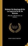 Pierre-Raymond De Brisson - Histoire Du Naufrage Et De La Captivité De M. De Brisson: Officier De L'administration Des Colonies