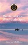 Diane Kurtz Calabrese - Meditations for the Mind-Body-Spirit