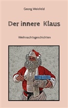 Georg Weisfeld, Dietmar Bittrich - Der innere Klaus
