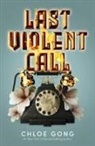 Chloe Gong - Last Violent Call