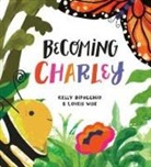 Kelly DiPucchio, Loveis Wise - Becoming Charley