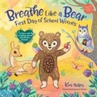 Anni Betts, Kira Willey - Breathe Like a Bear: First Day of School Worries
