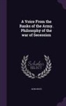 John White - A Voice from the Ranks of the Army. Philosophy of the War of Secession