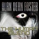 Alan Dean Foster, David Colacci - The Human Blend Lib/E (Audio book)