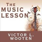 Victor L. Wooten, Victor L. Wooten - The Music Lesson Lib/E: A Spiritual Search for Growth Through Music (Audio book)
