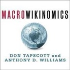 Don Tapscott, Anthony D. Williams, Alan Sklar - Macrowikinomics: Rebooting Business and the World (Audio book)
