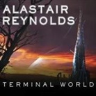 Alastair Reynolds, John Lee - Terminal World Lib/E (Hörbuch)