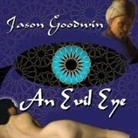 Jason Goodwin, Stephen Hoye - An Evil Eye (Audio book)