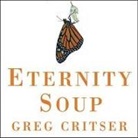 Greg Critser, Erik Synnestvedt - Eternity Soup Lib/E: Inside the Quest to End Aging (Audiolibro)