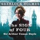 Arthur Conan Doyle, Simon Prebble - The Sign of Four: A Sherlock Holmes Novel (Hörbuch)