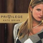 Kate Brian, Justine Eyre - Privilege Lib/E (Hörbuch)