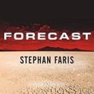 Stephan Faris, Mel Foster - Forecast: The Consequences of Climate Change, from the Amazon to the Arctic, from Darfur to Napa Valley (Audio book)