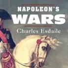 Charles Esdaile, Simon Prebble - Napoleon's Wars Lib/E: An International History, 1803-1815 (Hörbuch)
