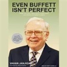Vahan Janjigian, Kent Cassella - Even Buffett Isn't Perfect Lib/E: What You Can---And Can't---Learn from the World's Greatest Investor (Audio book)