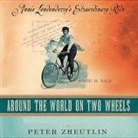 Peter Zheutlin, Barrett Whitener - Around the World on Two Wheels: Annie Londonderry's Extraordinary Ride (Audio book)
