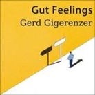 Gerd Gigerenzer, Dick Hill - Gut Feelings Lib/E: The Intelligence of the Unconscious (Hörbuch)