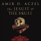 Amir D. Aczel, Barrett Whitener - The Jesuit and the Skull: Teilhard de Chardin, Evolution, and the Search for Peking Man (Hörbuch)