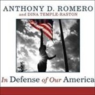 Anthony D. Romero, Dina Temple-Raston, Michael Prichard - In Defense of Our America: The Fight for Civil Liberties in the Age of Terror (Audio book)