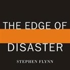 Stephen Flynn, Dick Hill - The Edge of Disaster Lib/E: Rebuilding a Resilient Nation (Hörbuch)