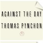 Thomas Pynchon, Dick Hill - Against the Day Lib/E (Audio book)