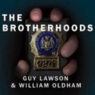 Guy Lawson, William Oldham, Dick Hill - The Brotherhoods: The True Story of Two Cops Who Murdered for the Mafia (Hörbuch)