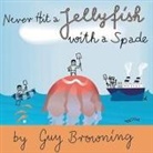 Guy Browning, Simon Vance - Never Hit a Jellyfish with a Spade Lib/E: How to Survive Life's Smaller Challenges (Audiolibro)