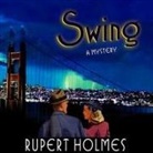 Rupert Holmes, Patrick Girard Lawlor - Swing Lib/E: A Mystery (Audiolibro)