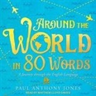 Paul Anthony Jones, Matthew Lloyd Davies - Around the World in 80 Words: A Journey Through the English Language (Hörbuch)