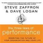 Dave Logan, Steve Zaffron, Walter Dixon - The Three Laws of Performance Lib/E: Rewriting the Future of Your Organization and Your Life (Hörbuch)
