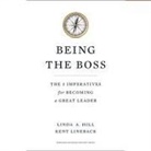 Linda A. Hill, Kent Lineback, Kent L. Lineback - Being the Boss Lib/E: The 3 Imperatives for Becoming a Great Leader (Audio book)