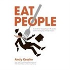 Andy Kessler, Walter Dixon - Eat People Lib/E: An Unapologetic Plan for Entrepreneurial Success (Audio book)