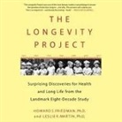 Howard S. Friedman, Leslie R. Martin, Sean Pratt - The Longevity Project Lib/E: Surprising Discoveries for Health and Long Life from the Landmark Eight-Decade Study (Hörbuch)
