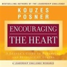 James M. Kouzes, Barry Z. Posner, Erik Synnestvedt - Encouraging the Heart Lib/E: A Leader's Guide to Rewarding and Recognizing Others (Audiolibro)