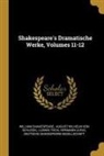 William Shakespeare, Ludwig Tieck, August Wilhelm von Schlegel - Shakespeare's Dramatische Werke, Volumes 11-12
