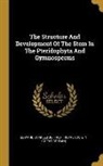 Edward Charles Jeffrey, Royal Society (Great Britain) - The Structure And Development Of The Stem In The Pteridophyta And Gymnosperms
