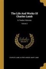 Alfred Ainger, Charles Lamb, Mary Lamb - The Life And Works Of Charles Lamb: In Twelve Volumes; Volume 3