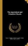 Lyman Coleman, August Neander, Gould Kendall and Lincoln - The Apostolical and Primitive Church