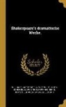 William Shakespeare, Ludwig Tieck, August Wilhelm von Schlegel - Shakespeare's dramatische Werke