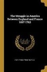 Houghton Mifflin Company - The Struggle in America Between England and France 1697-1763