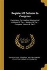 United States Congress, Pre-1801 Imprint Collection (Library of - Register Of Debates In Congress: Comprising The Leading Debates And Incidents Of The ... Session Of The ... Congress, Volume 8, Part 3
