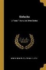 Jeremiah Curtin, Henryk Sienkiewicz - Sielanka: A Forest Picture, And Other Stories