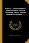Joseph Berington, Boulard - Histoire Littéraire Des Huit Premiers Siècles De L'ère Chrétienne, Depuis Auguste Jusqu'à Charlemagne