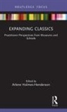 Arlene (King''''s College London Holmes-Henderson, Arlene Holmes-Henderson - Expanding Classics