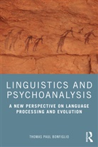 Thomas Paul Bonfiglio, Bonfiglio Thomas Paul - Linguistics and Psychoanalysis
