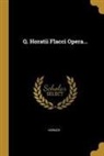 Horace - Q. Horatii Flacci Opera